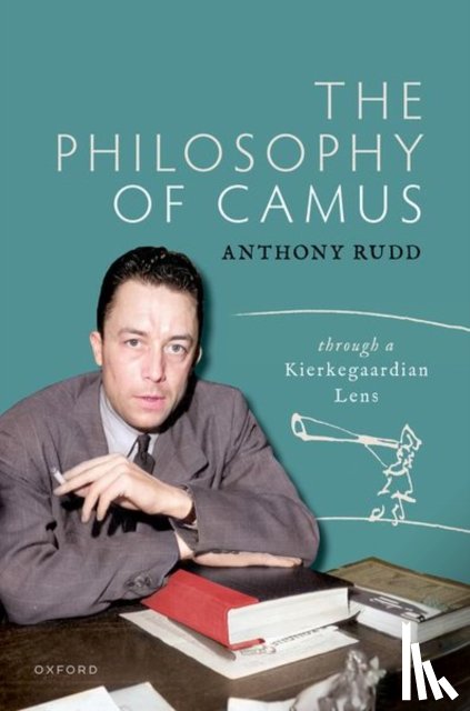 Rudd, Anthony (Associate Professor Emeritus of Philosophy - The Philosophy of Camus