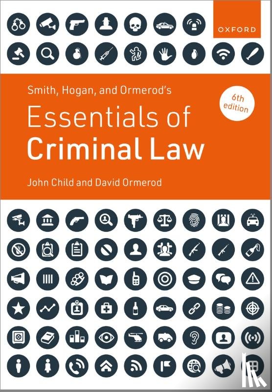 Ormerod, David (Professor of Criminal Justice, Child, John (Professor of Criminal Law - Smith, Hogan, and Ormerod's Essentials of Criminal Law