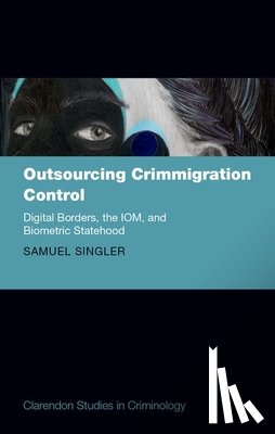 Singler, Samuel (Lecturer in Criminology - Outsourcing Crimmigration Control