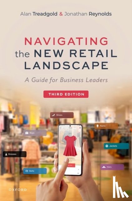Treadgold, Alan (Founding Partner, Reynolds, Jonathan (Associate Professor in Retail Marketing & Deputy Dean - Navigating the New Retail Landscape