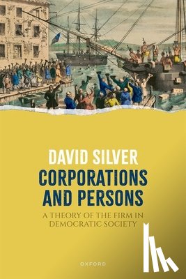 Silver, David (Chair in Business and Professional Ethics - Corporations and Persons