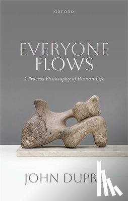 Dupre, John (Professor of Philosophy of Science - Everyone Flows