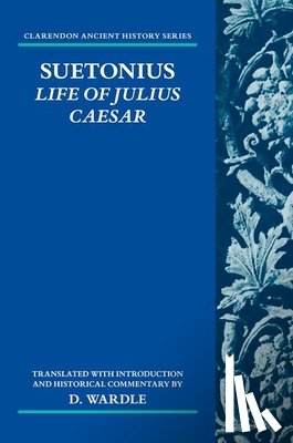 Wardle, D. (King George V Professor - Suetonius: Life of Julius Caesar