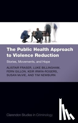 Fraser, Alistair (Professor of Criminology, Billingham, Luke (Youth worker, Gillon, Fern (Research Associate, Irwin-Rogers, Keir (Senior Lecturer in Criminology - The Public Health Approach to Violence Reduction