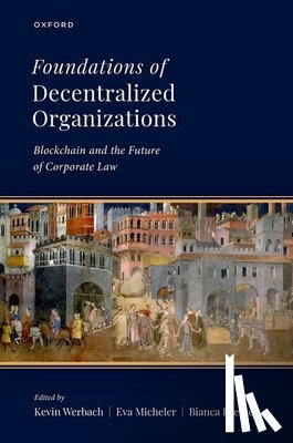 Werbach, Kevin - Foundations of Decentralized Organizations
