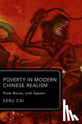 Cai, Keru (Lecturer in Chinese Studies - Poverty in Modern Chinese Realism
