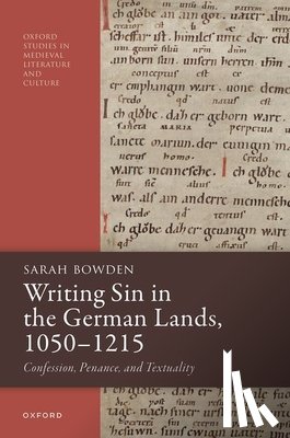 Bowden, Sarah (Reader in German and Medieval Studies - Writing Sin in the German Lands, 1050–1215