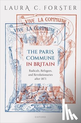 Forster, Laura C. (Lecturer in Modern History - The Paris Commune in Britain