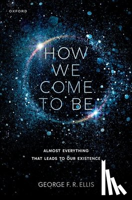Ellis, George F. R. (Professor Emeritus - How We Come to Be