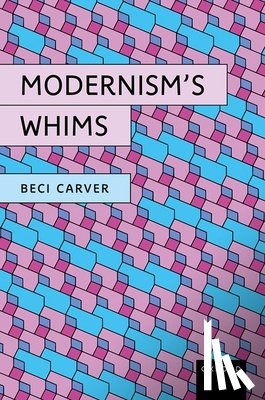 Carver - Modernism’s Whims