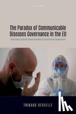 Deruelle, Thibaud - The Paradox of Communicable Diseases Governance in the EU