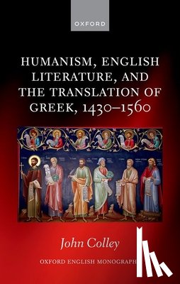 Colley, John (Research Fellow - Humanism, English Literature, and the Translation of Greek, 1430–1560