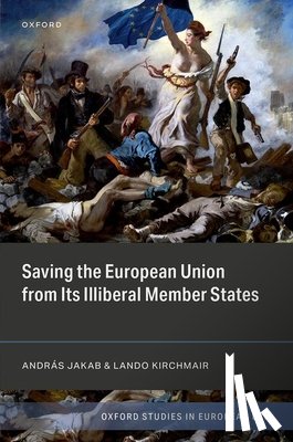Jakab, Andras (Judge, Kirchmair, Lando ( - Saving the European Union from its Illiberal Member States