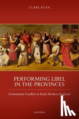 Egan, Clare (Senior Lecturer in Medieval and Early Modern Literature - Performing Libel in the Provinces