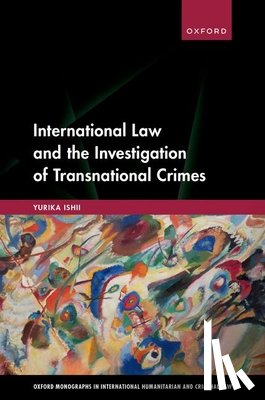 Ishii, Yurika - International Law and the Investigation of Transnational Crimes