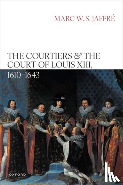 Jaffre, Marc W. S. (Researcher - The Courtiers and the Court of Louis XIII, 1610–1643