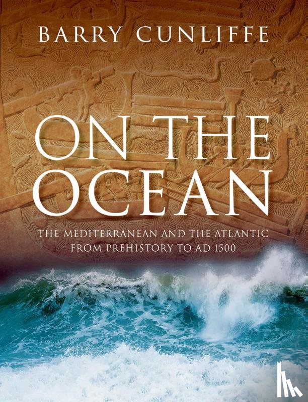 Cunliffe, Sir Barry (Emeritus Professor of European Archaeology - On the Ocean