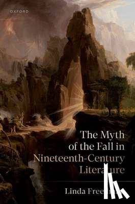Freedman, Linda (Professor - The Myth of the Fall in Nineteenth-Century Literature