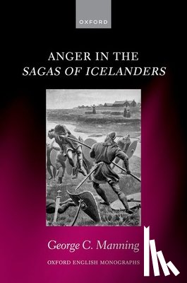 Manning, George C. (Lecturer in Medieval English - Anger in the Sagas of Icelanders