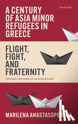 Anastasopoulou, Marilena (Lecturer in History - A Century of Asia Minor Refugees in Greece