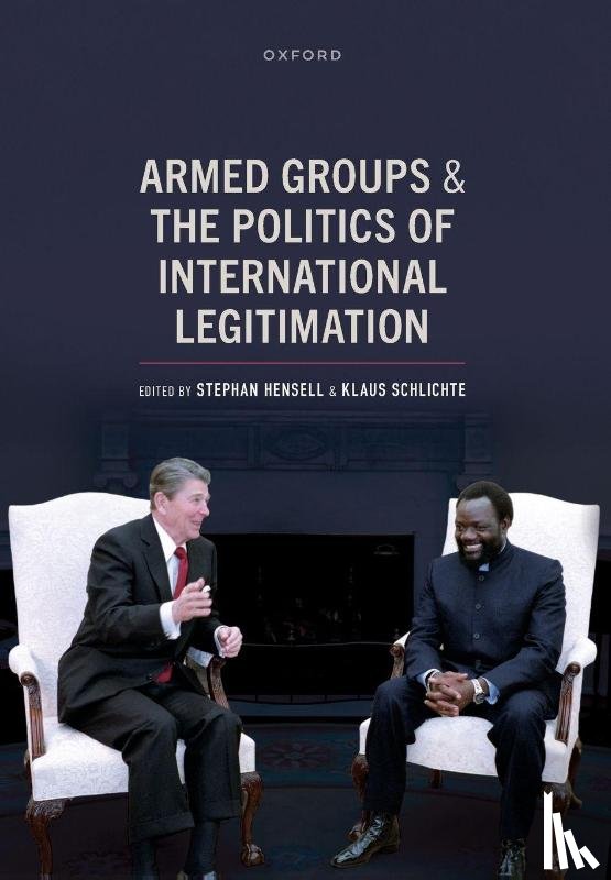 Hensell, Stephan, Schlichte, Klaus - Armed Groups and the Politics of International Legitimation