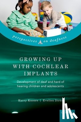 Knoors, Harry (Professor emeritus, Dirks, Evelien (Program director DHH - Growing Up with Cochlear Implants