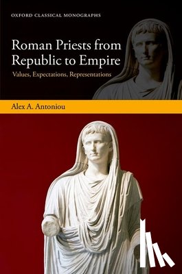 Antoniou, Alex A. (Lecturer in Classics - Roman Priests from Republic to Empire