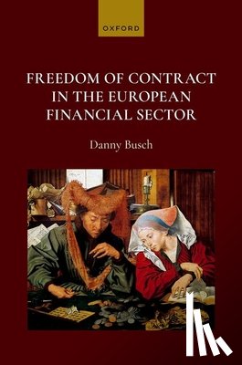 Busch, Danny (Professor of Financial Law and the Founding Director - Freedom of Contract in the European Financial Sector