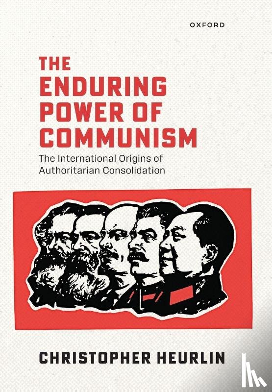 Heurlin, Christopher (Associate Professor of Government and Asian Studies - The Enduring Power of Communism