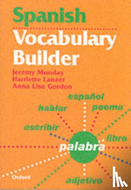 Munday, Jeremy, Lanzer, Harriette, Gordon, Anne Lise - Spanish Vocabulary Builder