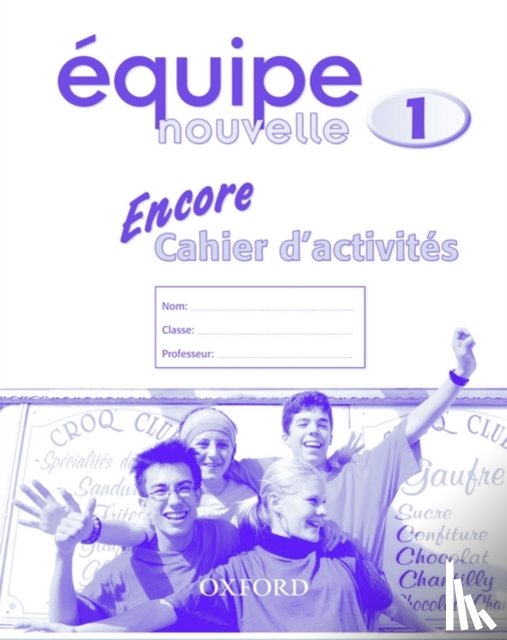 Bourdais, Daniele, Finnie, Sue - Equipe nouvelle: Part 1: Encore cahier d'activites