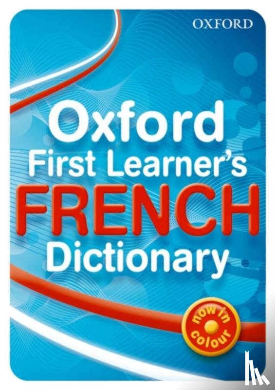 Bourdais, Daniele, Finnie, Sue - Oxford First Learner's French Dictionary