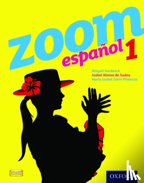 Alonso de Sudea, Isabel, Isern Vivancos, Maria Isabel, Hardwick, Abigail - Zoom espanol 1 Student Book
