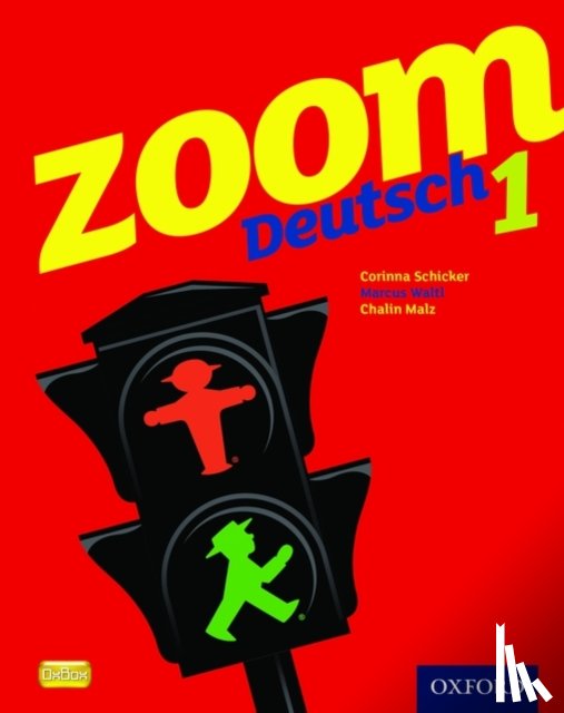 Schicker, Corinna, Waltl, Marcus, Malz, Chalin - Zoom Deutsch 1 Student Book