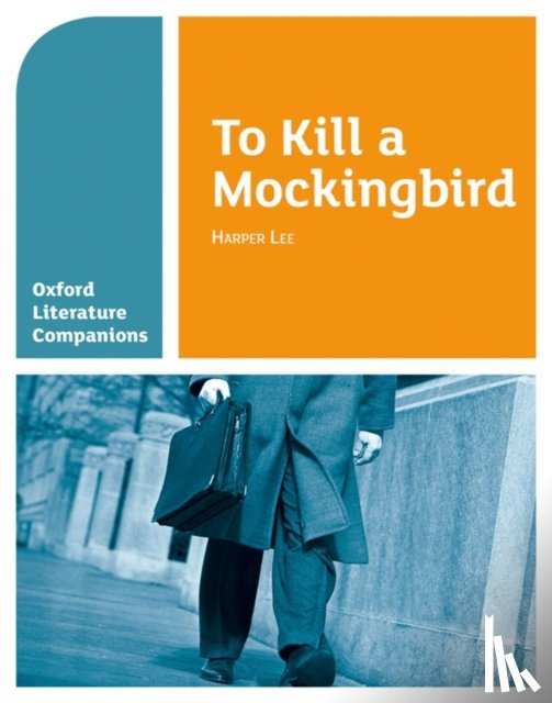 Waldron, Carmel - Oxford Literature Companions: To Kill a Mockingbird