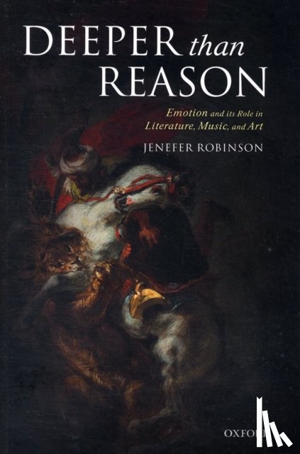 Robinson, Jenefer (Department of Philosophy - Deeper than Reason