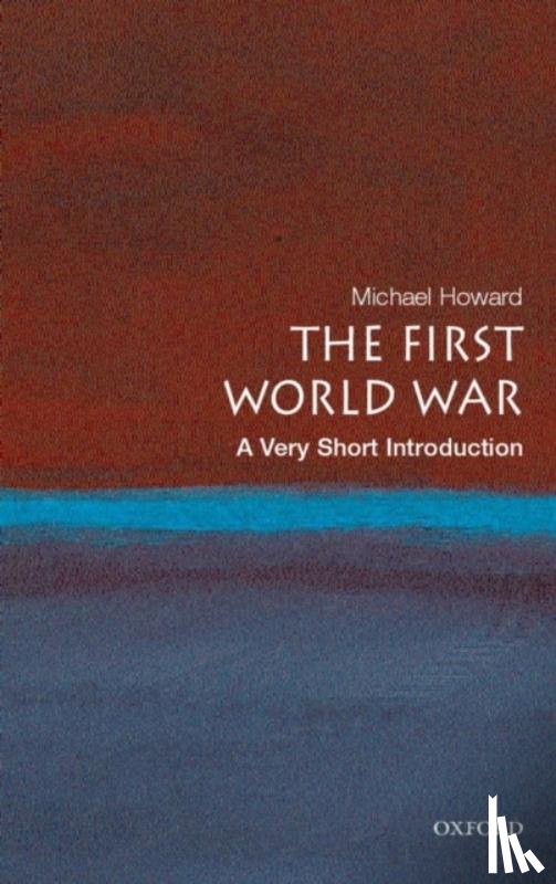 Howard, Michael - The First World War