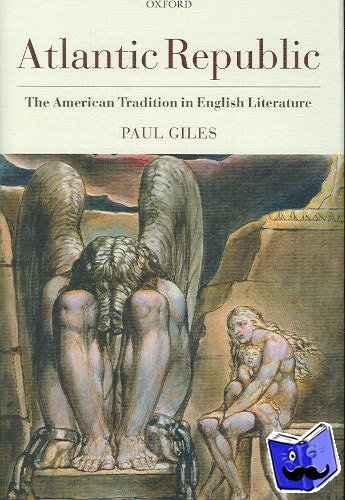 Giles, Paul (Professor of American Literature and Director of the Rothermere American Institute, University of Oxford) - Atlantic Republic