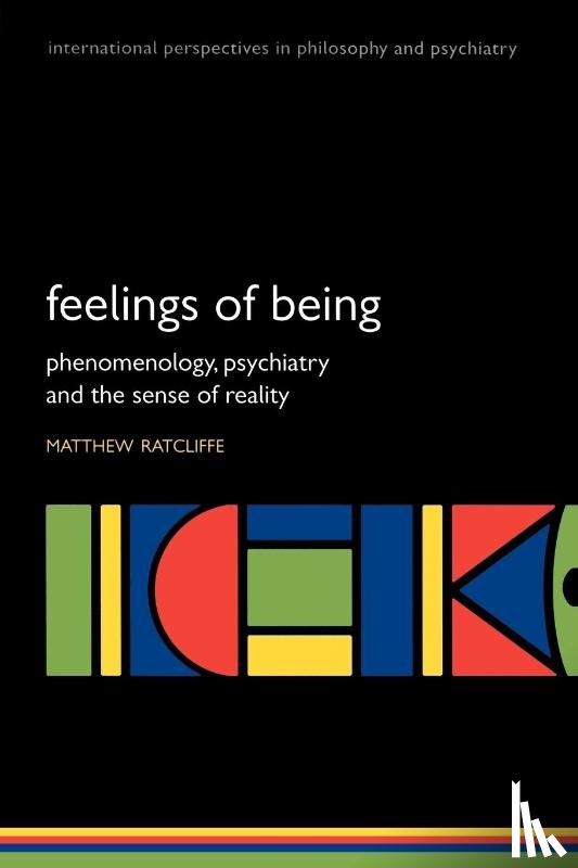 Ratcliffe, Matthew (Reader in philosophy - Feelings of Being