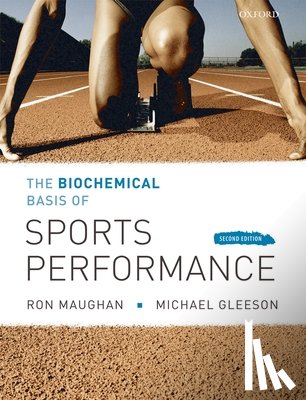 Maughan, Ronald J. (, Gleeson, Michael ( - The Biochemical Basis of Sports Performance