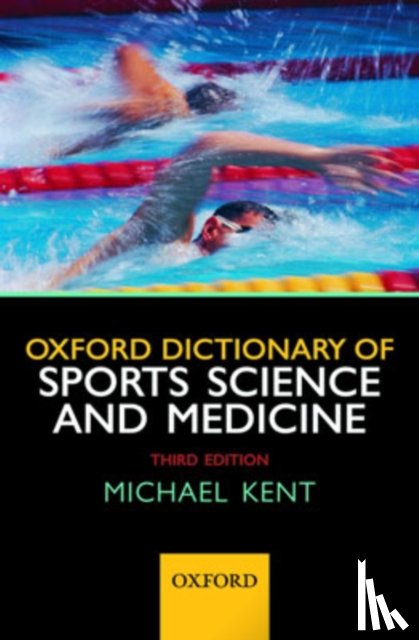Kent, Michael (Former Head of the Centre for Applied Zoology - Oxford Dictionary of Sports Science and Medicine