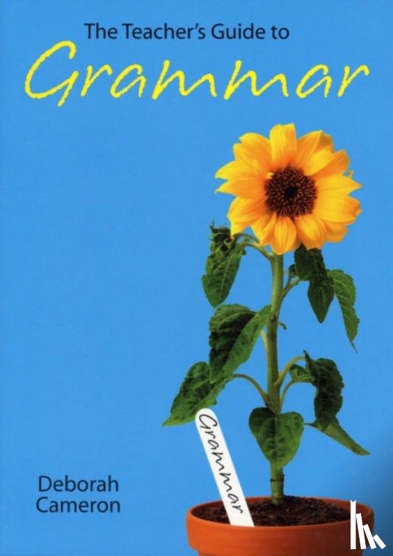 Cameron, Deborah ( - The Teacher's Guide to Grammar