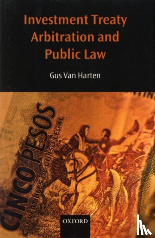 van Harten, Gus ( - Investment Treaty Arbitration and Public Law