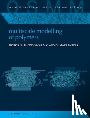 Theodorou, Doros N. (National Technical University of Athens, Mavrantzas, Vlasis G. (University of Patras - Multiscale Modelling of Polymers