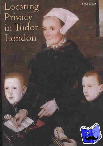 Orlin, Lena Cowen (Presidential Research Professor of English at the University of Maryland Baltimore County, Visiting Professor of English at Georgetown University, and Executive Director of the Shakespeare Association of America.) - Locating Privacy in Tudor London