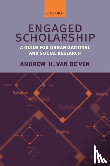 Van de Ven, Andrew H. (Vernon H. Heath Professor of Organizational Innovation and Change - Engaged Scholarship