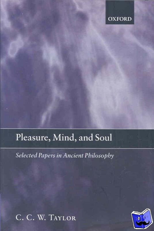 Taylor, C. C. W. (Corpus Christi College, University of Oxford) - Pleasure, Mind, and Soul