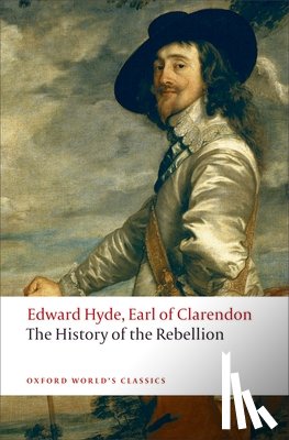 Earl of Clarendon, Edward Hyde - The History of the Rebellion