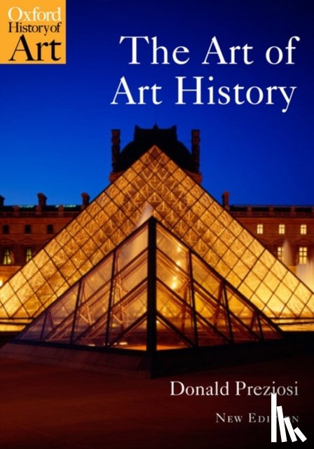 Preziosi, Donald (Emeritus Prof of Art History and Critical Theory - The Art of Art History