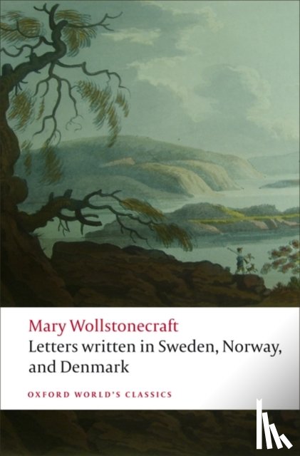 Wollstonecraft, Mary - Letters written in Sweden, Norway, and Denmark